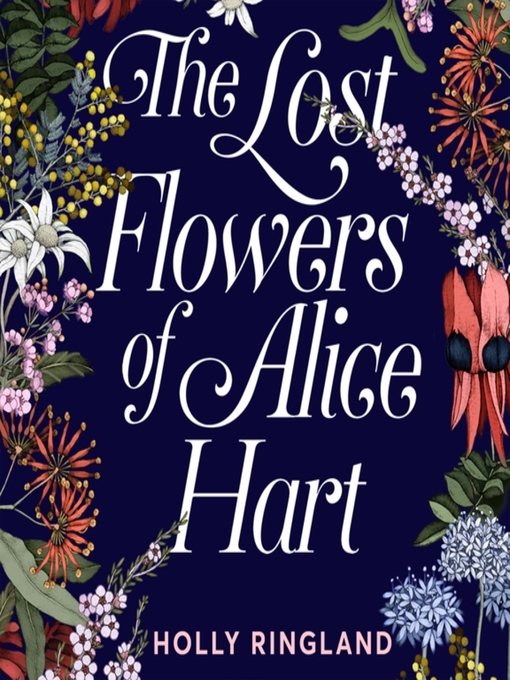 Title details for The Lost Flowers of Alice Hart by Holly Ringland - Wait list